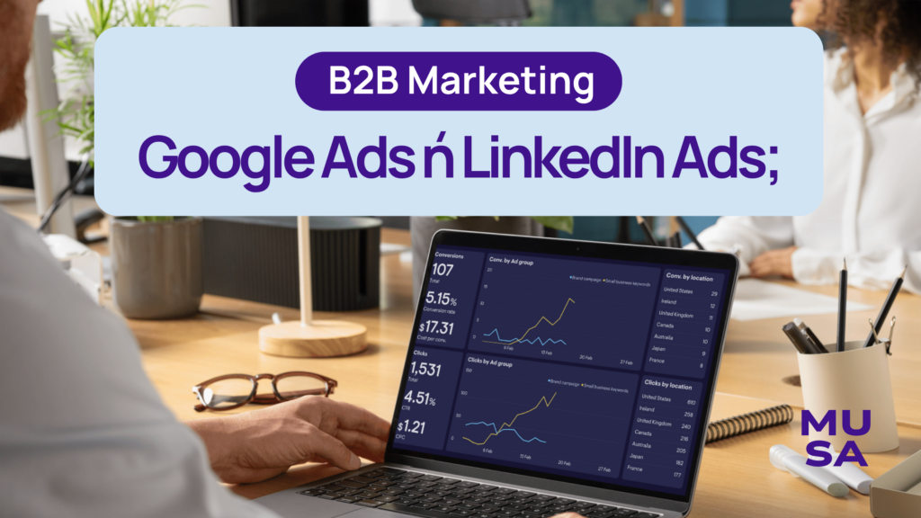 google ads ή linkedin ads για b2b; Πότε έχει αξία κάθε κανάλι